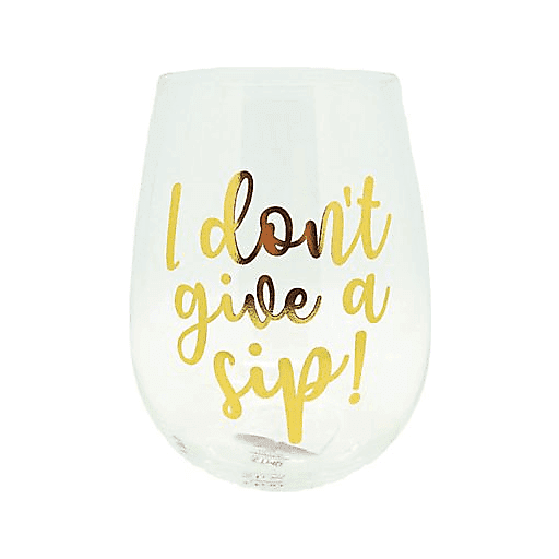 I Don't Give A Sip Stemless 30oz