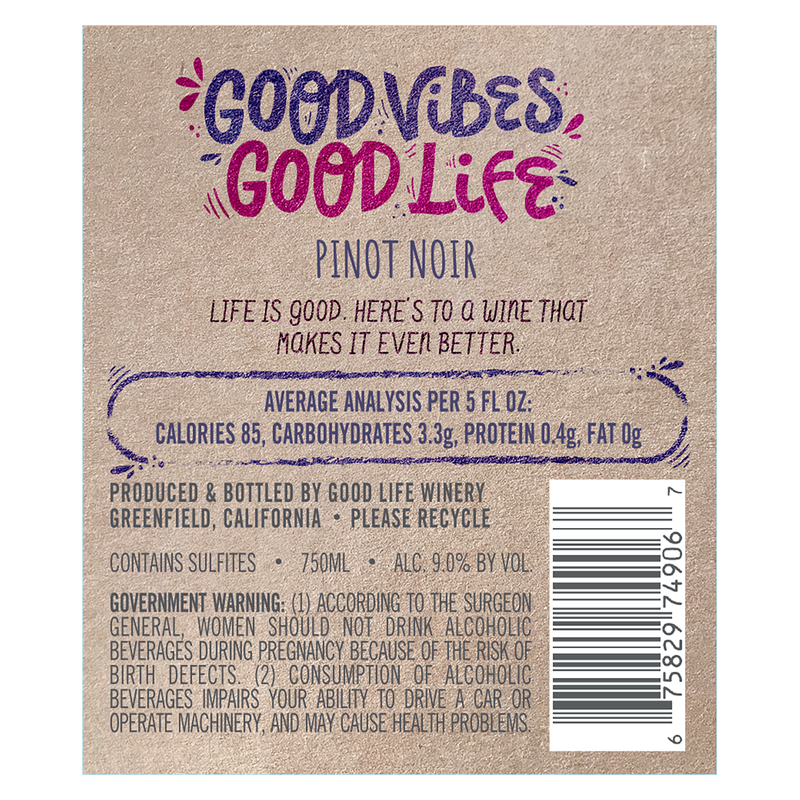 Good Vibes Good Life Pinot Noir (750 ML) 9% ABV