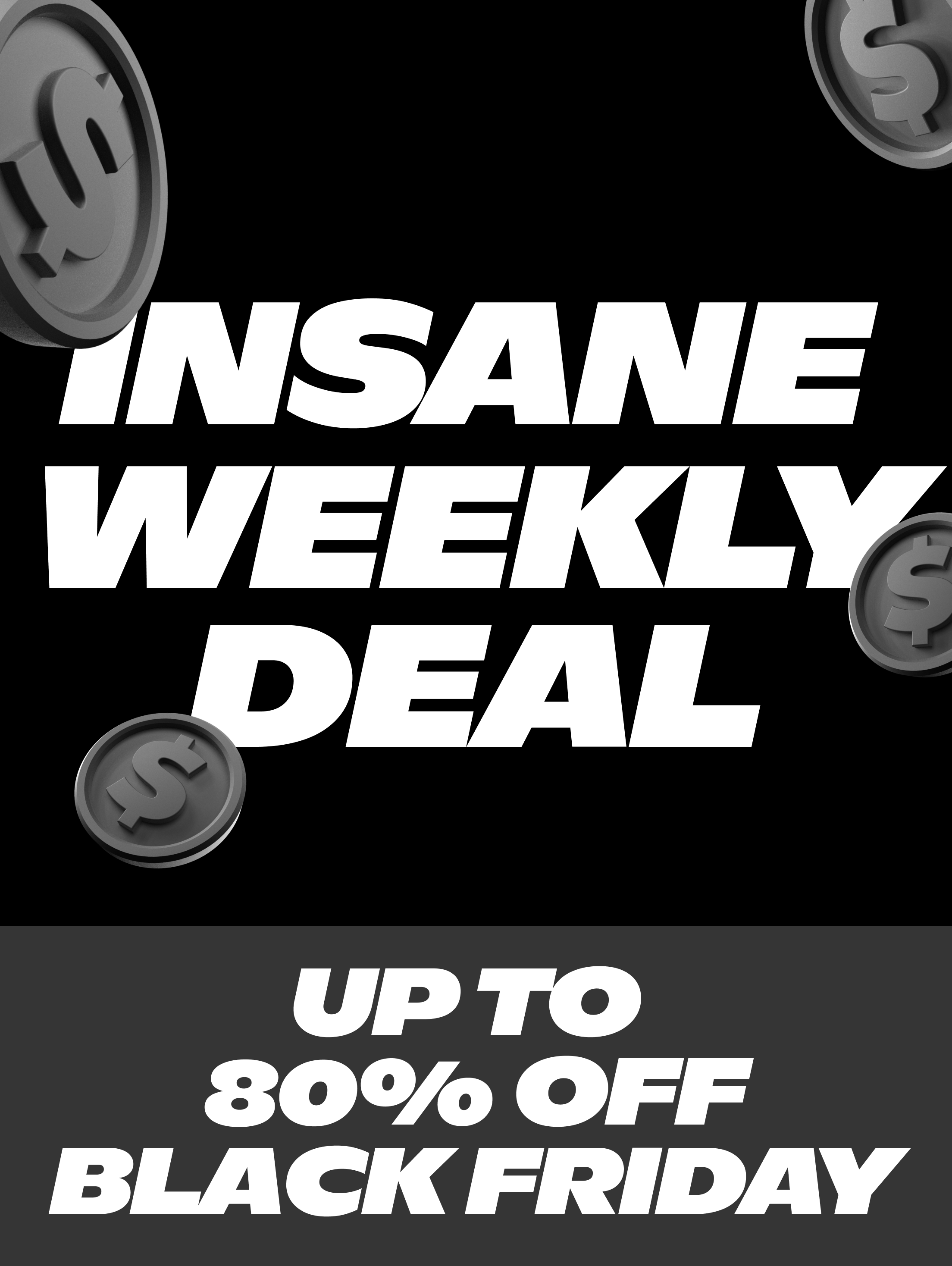 Insane Weekly Deals