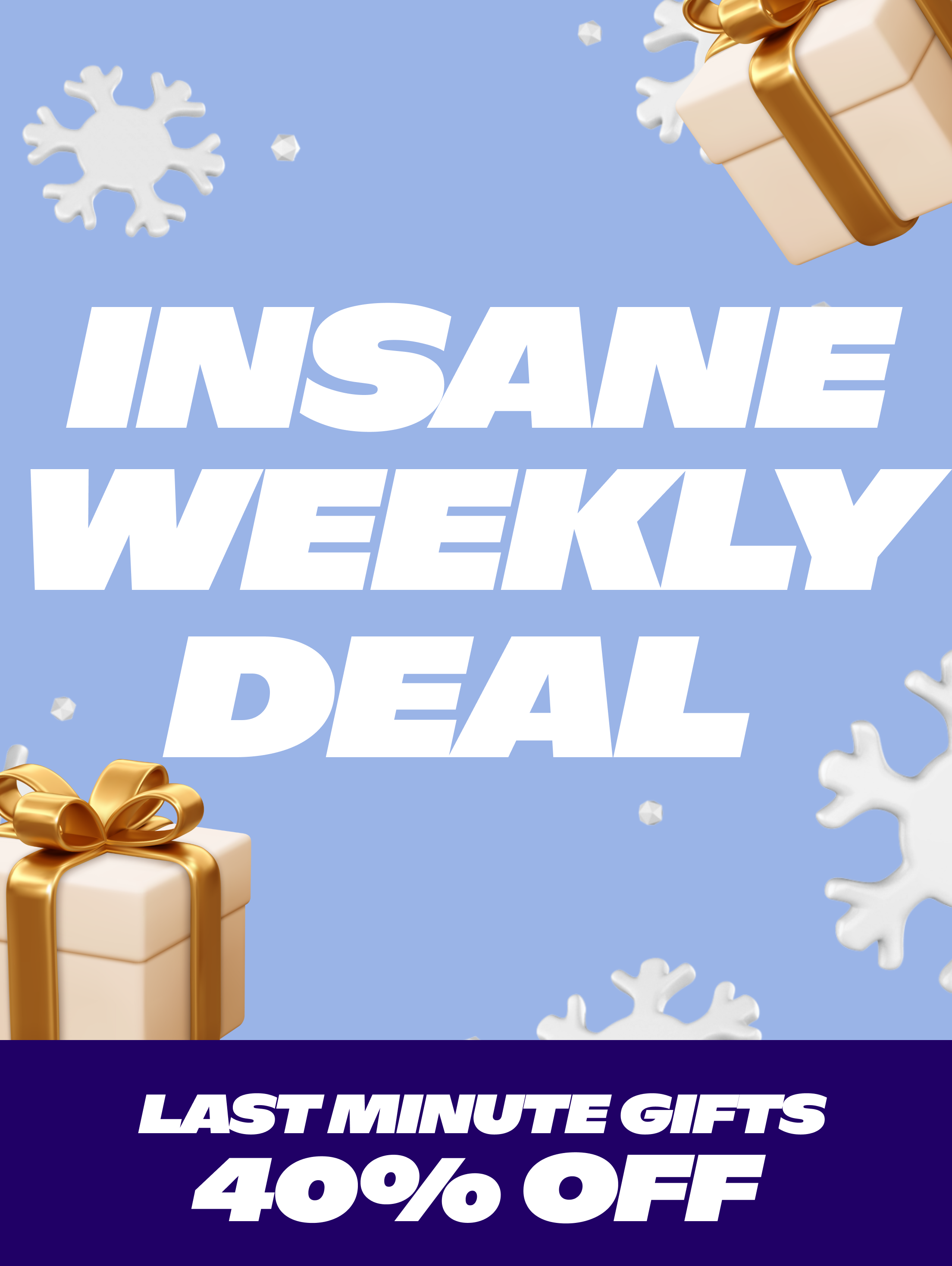 Insane Weekly Deals